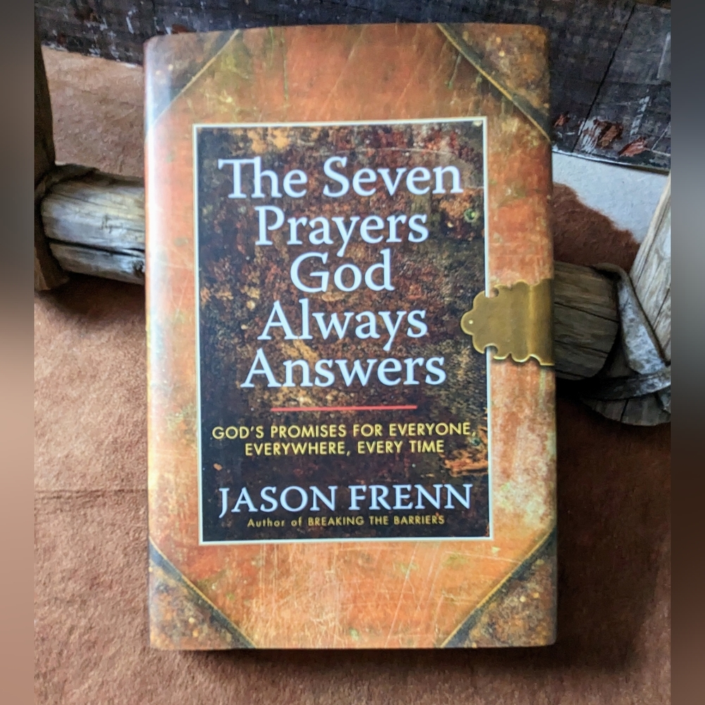 2011 The Seven Prayers God Always Answers By Jason Frenn
